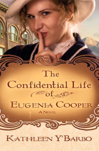The Confidential Life of Eugenia Cooper: Woman of the West